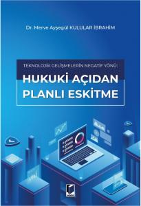 Hukuki Açıdan Planlı Eskitme