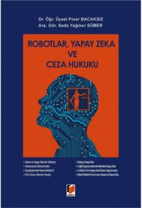 Robotlar Yapay Zeka ve Ceza Hukuku