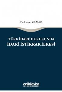 Türk İdare Hukukunda İdari İstikrar İlkesi
