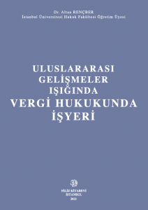 Uluslararası Gelişmeler Işığında Vergi Hukukunda İşyeri