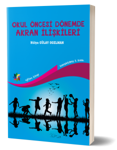 Okul Öncesi Dönemde Akran İlişkileri