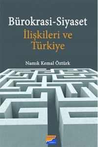 Bürokrasi Siyaset İlişkileri ve Türkiye