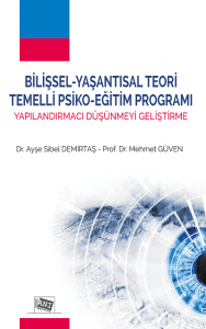 Bilişsel-Yaşantısal Teori Temelli Psiko-Eğitim Programı Yapılandırmacı Düşünmeyi Geliştirme