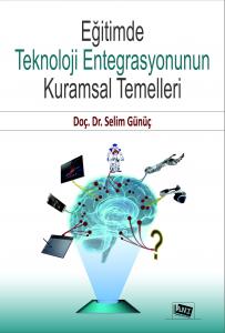 Eğitimde Teknoloji Entegrasyonunun Kurumsal Temelleri