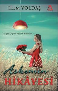 Aşkımın Hikayesi - İrem Yoldaş