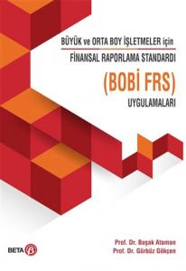 Beta Büyük ve Orta Boy İşletmeler için Finansal Raporlama Standardı (BOBİ FRS) Uygulamaları