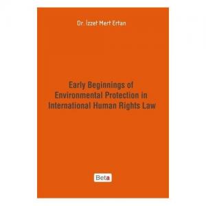 Early Beginnings of Environmental Protection in International Human Rights Law