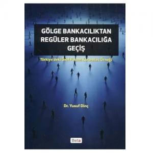 Beta Gölge Bankacılıktan Regüler Bankacılığa Geçiş