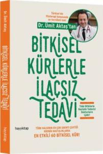 Bitkisel Kürlerle İlaçsız Tedavi - Ümit Aktaş