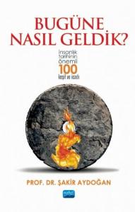 Bugüne Nasıl Geldik