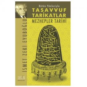 Bütün Yönleriyle Tasavvuf Tarikatlar Mezhepler Tarihi