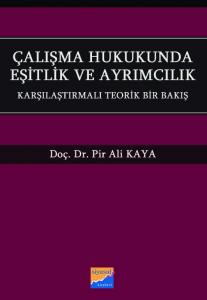 Çalışma Hukukunda Eşitlik ve Ayrımcılık