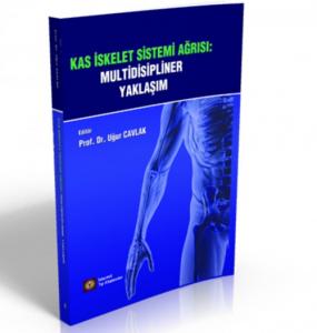 Kas İskelet Sistemi Ağrısı: Multidisipliner Yaklaşım