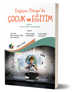 Değişen Dünya’da Çocuk ve Eğitim