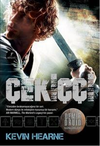 Demir Druid Günlükleri - Çekiççi - Kevin Hearne