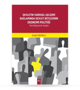 Devletin Tarihsel Gelişimi Bağlamında Devlet Bütçesinin Ekonomi Politiği