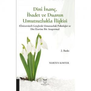 Dini İnanç İbadet ve Duanın Umutsuzlukla İlişkisi