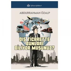 Dış Ticarette Bunları Biliyor Musunuz ?