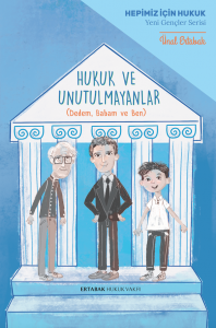 Hukuk ve Unutulmayanlar