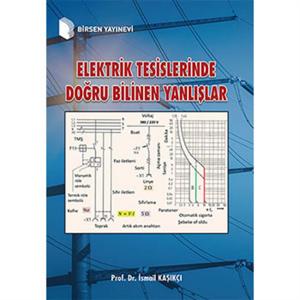 Elektrik Tesislerinde Doğru Bilinen Yanlışlar