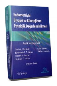 Endometriyal Biyopsi ve Küretajlarım Patolojik Değerlendirilmesi