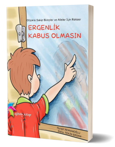 Ergenlik Kabus Olmasın