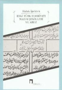 Eski Türk Edebiyatı Nazım Şekilleri ve Aruz