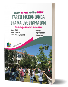 Farklı Mekanlarda Drama Uygulamaları