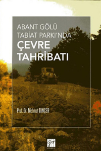 Abant Gölü Tabiat Parkında Çevre Tahribatı