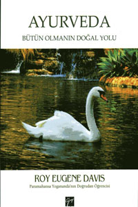 Ayurveda Bütün Olmanın Doğal Yolu