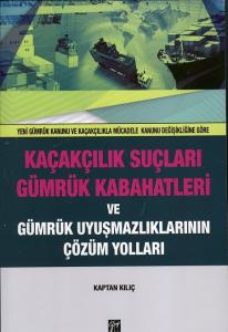 Gazi Kaçakçılık Suçları Gümrük Kabahatleri