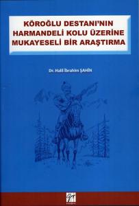 Köroğlu Destanı'nın Harmandeli Kolu Üzerine Mukayeseli Bir Araştırma