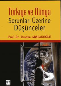 Türkiye ve Dünya Sorunları Üzerine Düşünceler