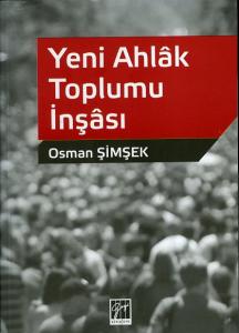 Yeni Ahlak Toplumu İnşası