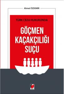 Göçmen Kaçakçılığı Suçu