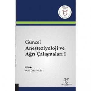 Güncel Anesteziyoloji ve Ağrı Çalışmaları I