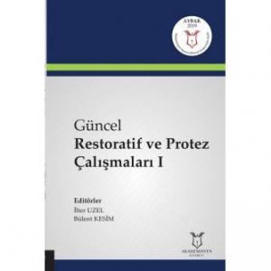 Güncel Restoratif ve Protez Çalışmaları I