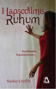 Hapsedilmiş Ruhum - Nerkiz Şahin