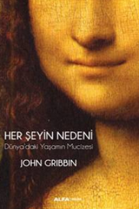 Her Şeyin Nedeni (Dünya'daki Yaşamın Mucizesi)