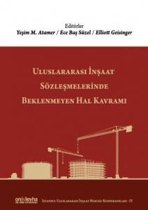 Uluslararası İnşaat Sözleşmelerinde Beklenmeyen Hal Kavramı