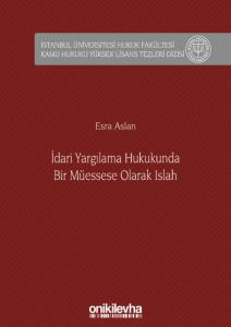 İdari Yargılama Hukukunda Bir Müessese Olarak Islah