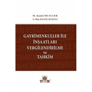 Gayrimenkuller İle İnşaatları Vergilendirme ve Tahkim
