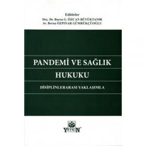 Pandemi ve Sağlık Hukuku Disiplinlerarası Yaklaşımla