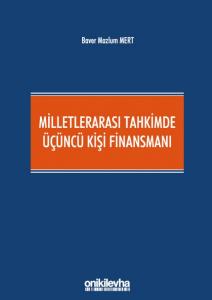 Milletlerarası Tahkimde Üçüncü Kişi Finansmanı