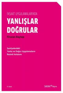 İnşaat Uygulamalarında Yanlışlar Doğrular