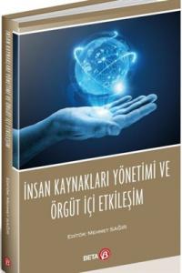 İnsan Kaynakları Yönetimi ve Örgüt İçi Etkileşim