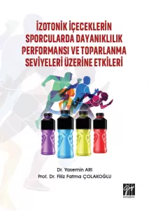 İzotonik İçeceklerin Sporcularda Dayanıklılık Performansı Ve Toparlanma Seviyeleri Üzerine Etkileri