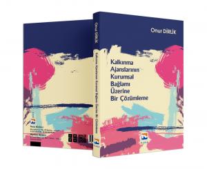 Kalkınma Ajanslarının Kurumsal Bağlamı Üzerine Bir Çözümleme