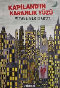 Kapiland'ın Karanlık Yüzü---10+