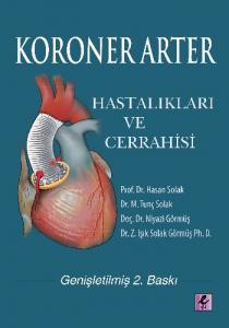 Koroner Arter Hastalıkları ve Cerrahisi - Hasan Solak, Niyazi Görmüş